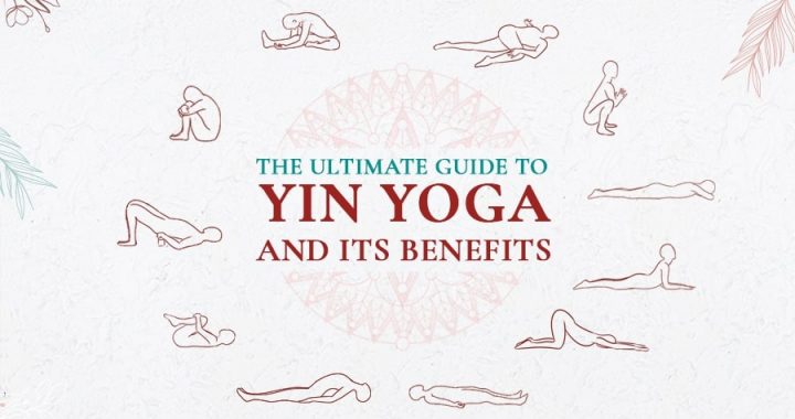 Der ultimative Leitfaden für Yin Yoga